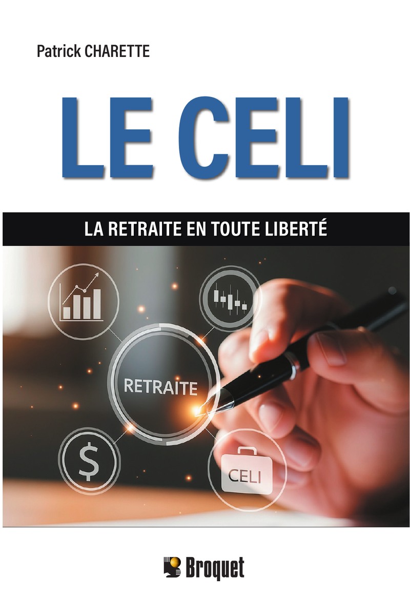 Couverture du livre Le CELI : la retraite en toute liberté